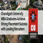 Chandigarh University MBA Graduates Achieve Strong Placement Success with Leading Recruiters